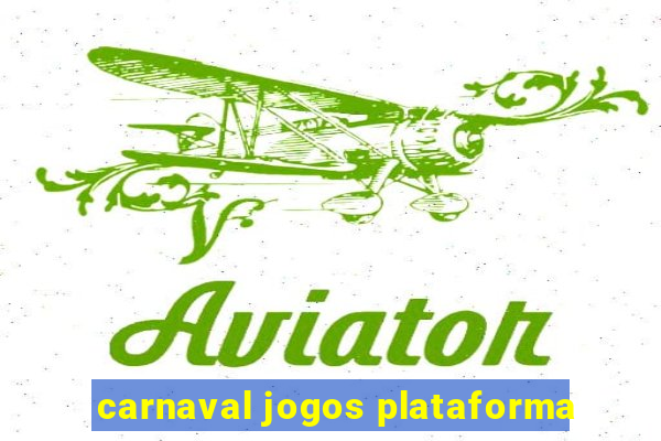 carnaval jogos plataforma